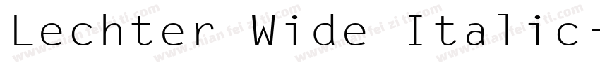 Lechter Wide Italic字体转换
